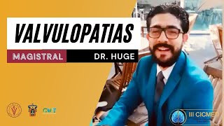PONENCIA MAGISTRAL: VALVULOPATÍAS - DR. HUGO RADILLO 'Dr. Huge'