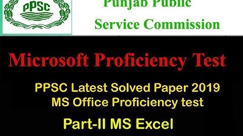 Proficiency Test Solved PPSC Part-II Microsoft excel lates paper 2019
