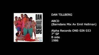 DAN TILLBERG - ABCD (Barndans Mix Av Emil Hellman) - 1986