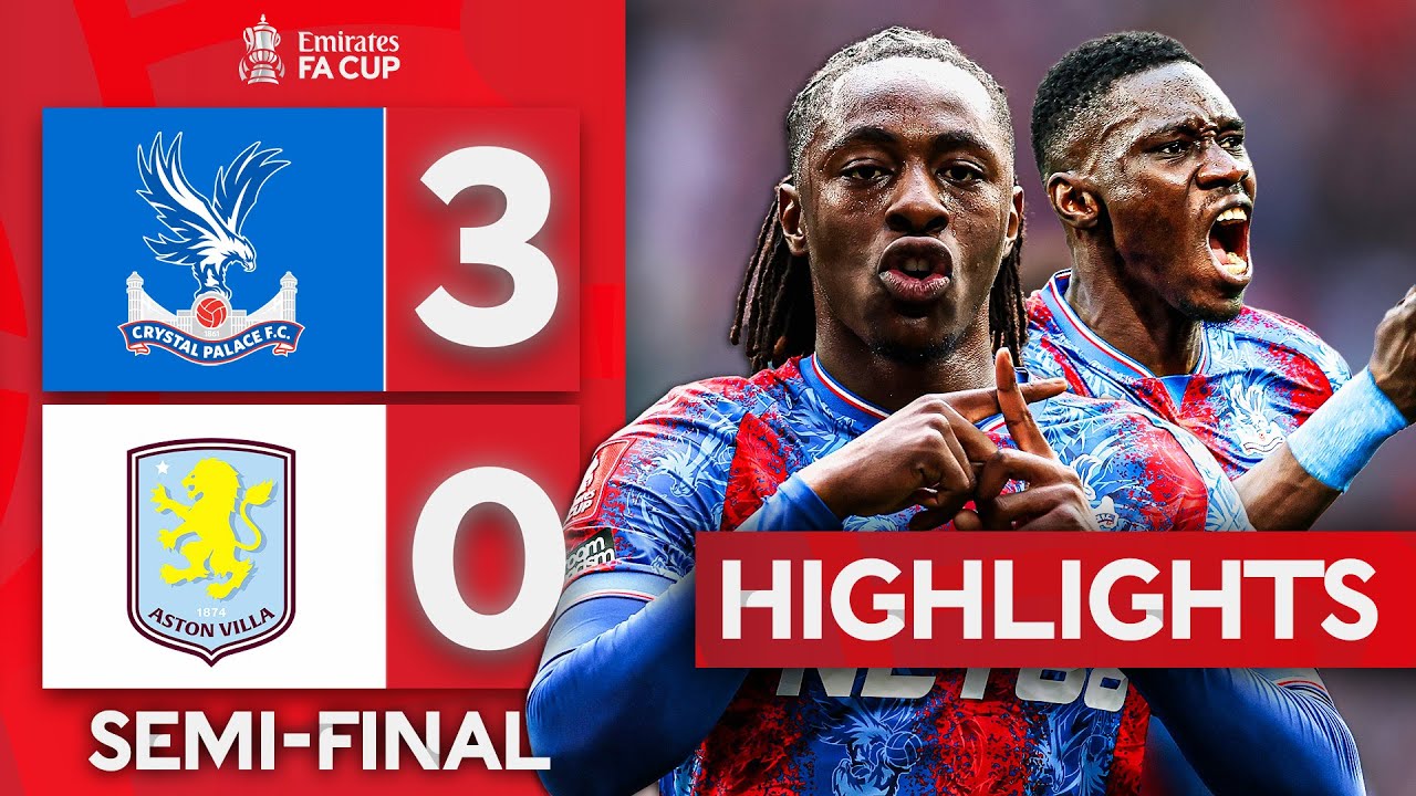 Glasner's Eagles Are FINAL Bound! | Crystal Palace 3-0 Aston Villa