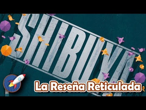 SHIBUYA - Reseña Reticulada