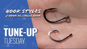 Tune-Up Tuesday | Setting the Hook | Circle Hooks vs. J-Hooks