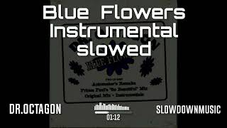 Dr.Octagon Blue Flowers Instrumental slowed