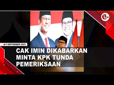 CAK IMIN DISEBUT AKAN MINTA KPK TUNDA PEMERIKSAAN | U-NEWS