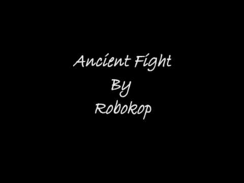 Watch Ancient Fight by Robokop on YouTube Watch Ancient Fight by Robokop on YouTube