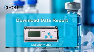 Step by Step Guide Downloading Data Reports from the LM XSPro ULT Ultra Low Temperature Data Logger