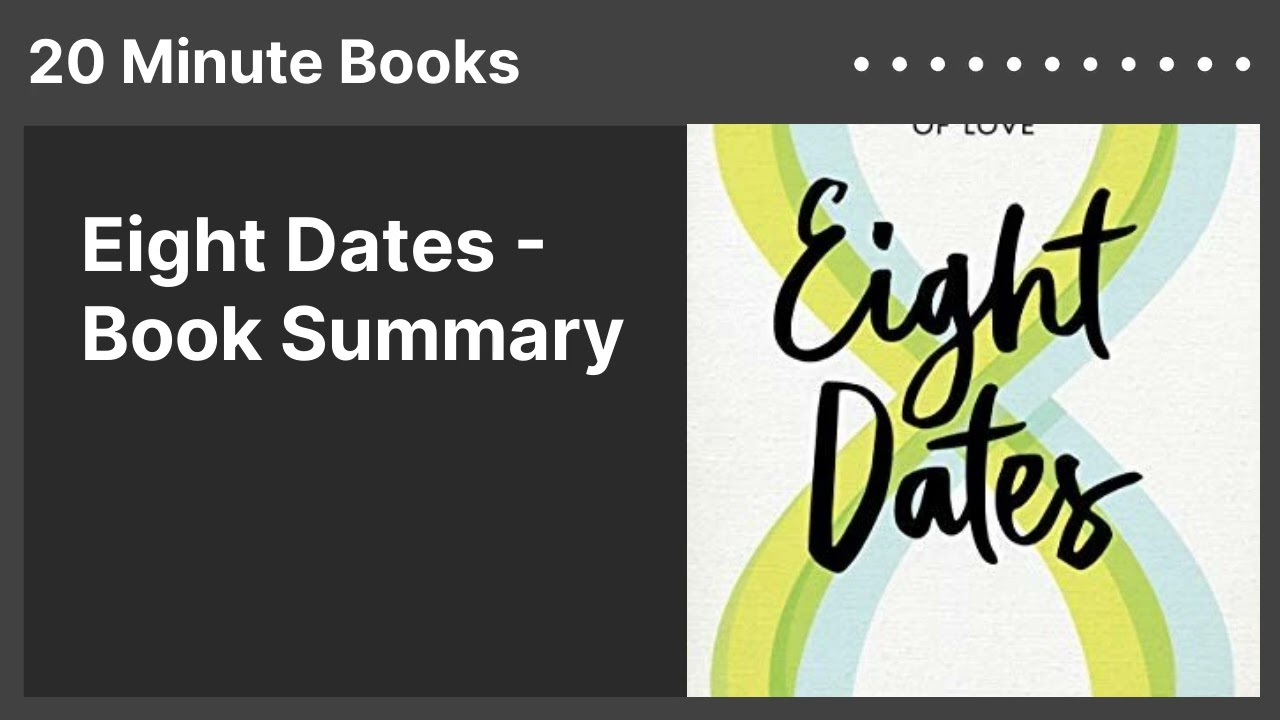 Eight Dates - Book Summary