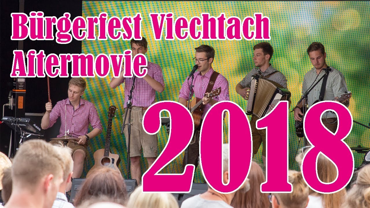 Bürgerfest Viechtach Aftermovie 2018