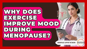 Why Does Exercise Improve Mood During Menopause? - Menopause Support Network