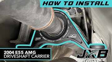 W211 Mercedes-Benz E55 AMG Driveshaft Carrier Install Guide | JXB Performance (MB002A0)