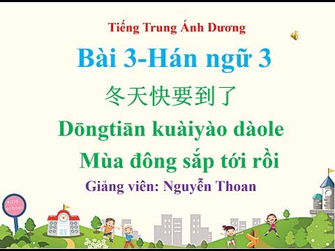 Video Học tiếng Trung theo giáo trình Hán ngữ 3 (bài 3) - youtube