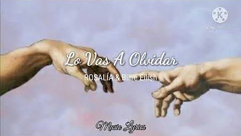 Lo Vas A Olvidar - ROSALÍA & Billie Eilish (Letra/Lyrics)