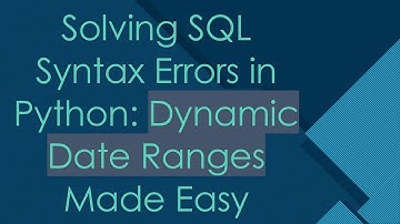 Solving SQL Syntax Errors in Python: Dynamic Date Ranges Made Easy