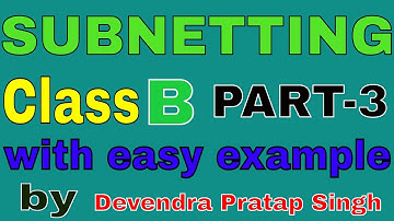 Subnetting Part 3 in Hindi by Devendra Pratap Singh  || Class B subnetting || FLSM || CCNA 200-301