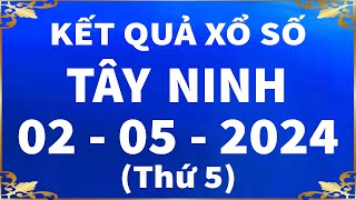 Xổ số Tây Ninh ngày 2 Tháng 5 - XSTN 2/5 - SXTN - KQXSTN | Xổ số kiến thiết Tây Ninh hôm nay