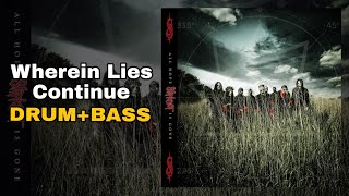 Slipknot  Wherein Lies Continue drum  Bass