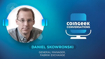 Daniel Skowronski: Fabriik Exchange will bridge the gap between the old and new | CGConversations