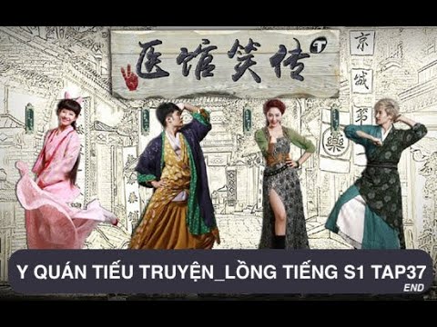 Y QUÁN TIẾU TRUYỆN_LỒNG TIẾNG (Laughter Medical Center Viet. Dub) S1 TAP37 CROTON MEDIA Official