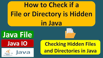 How to Check if a File or Directory is Hidden in Java? | Java File | Java IO | Java Tutorial