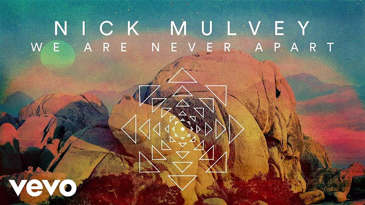 Nick Mulvey - We Are Never Apart (Audio)