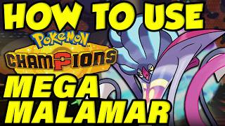 HOW TO USE MEGA MALAMAR! Mega Malamar Moveset Guide / Best Malamar Builds Pokemon Champions