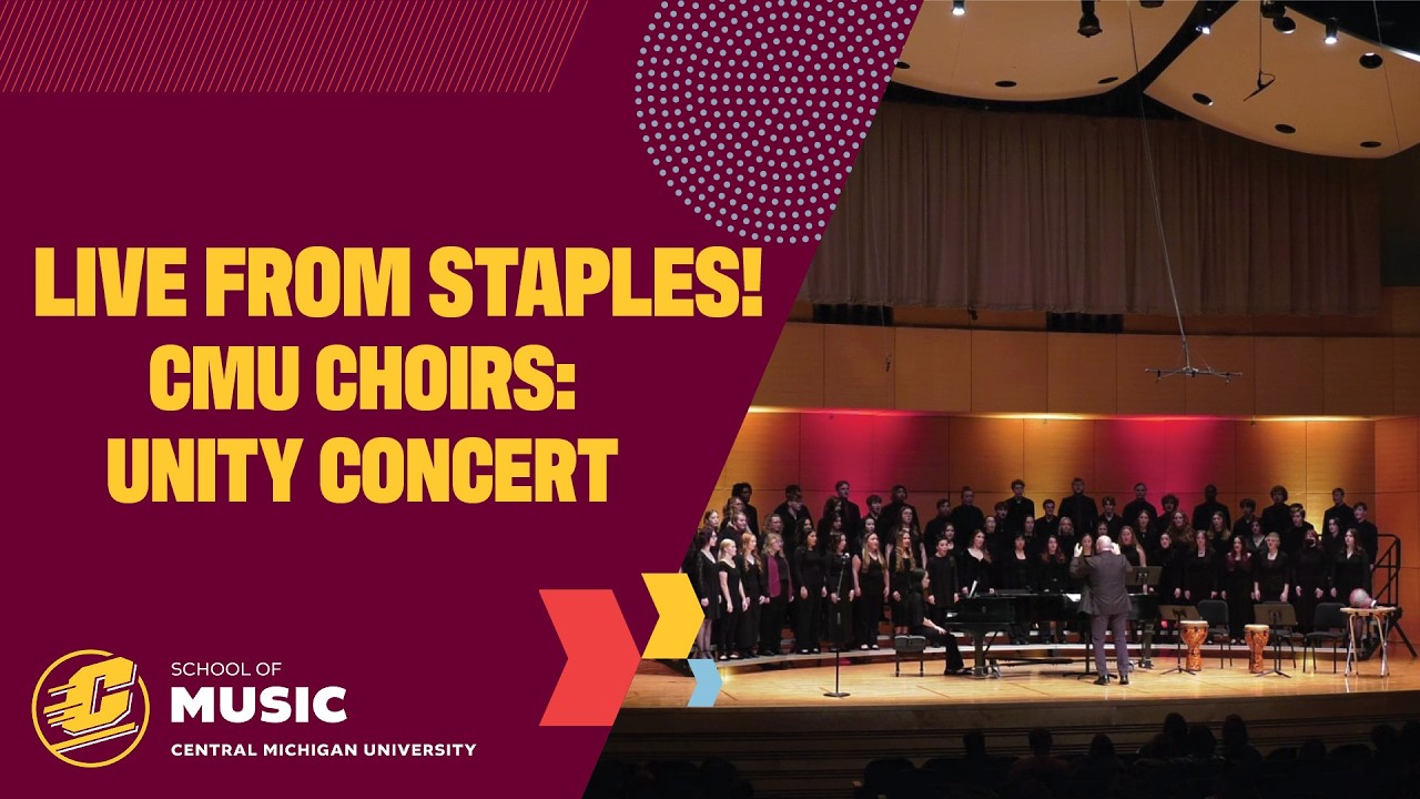 Live from Staples! CMU Choirs: Unity Concert