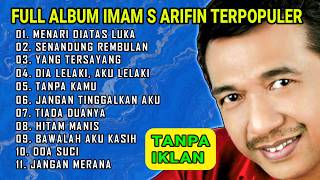 FULL ALBUM IMAM S ARIFIN TERPOPULER | ORIGINAL DANGDUT LAWAS - TANPA IKLAN