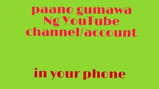 Paano gumawa ng you tube channel in your Android phone screenshot 5