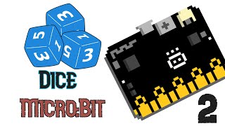 How to make a Dice | BBC Micro:bit | Tutorial 2