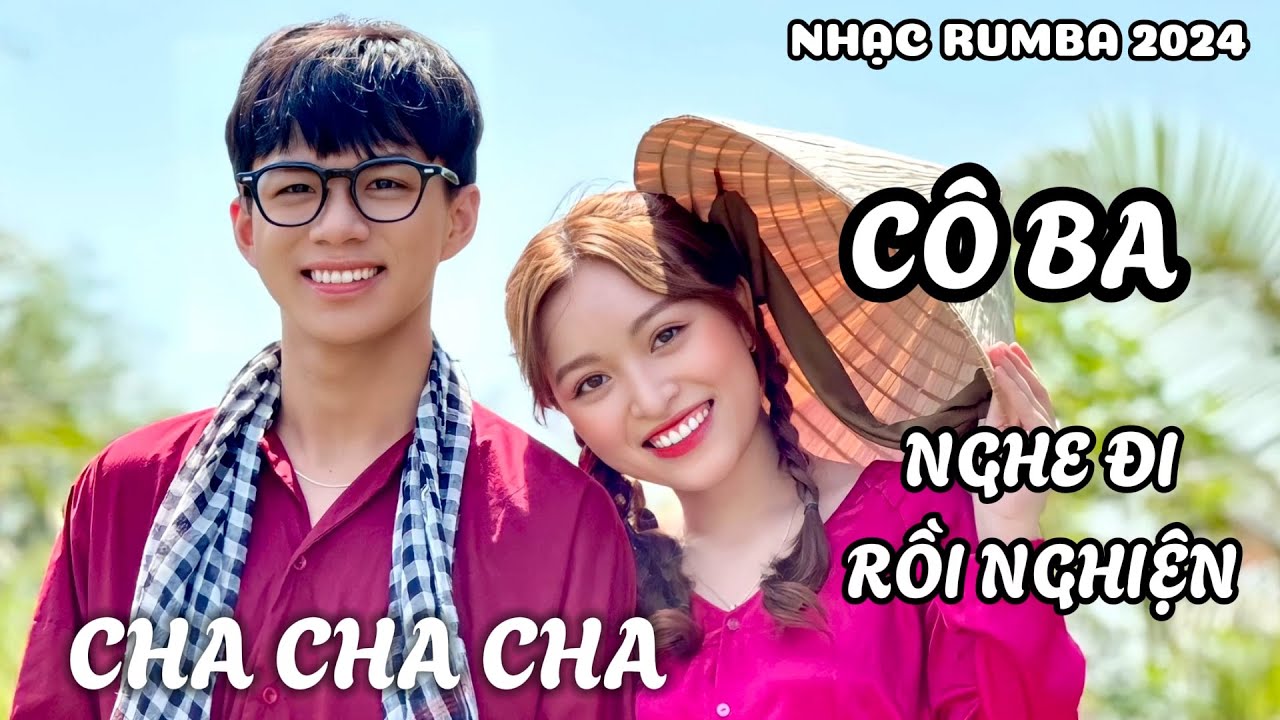 CÔ BA -QUÊN NGHĨA QUÊN TÌNH-ĐÍNH ƯỚC- LK CHA CHA CHA NHỮNG BÀI HÁT HAY NHẤT 2024 HOT NHẤT TIKTOK