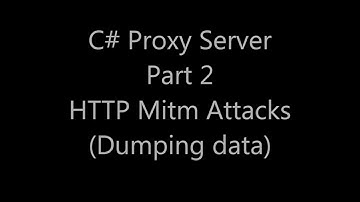 C# Proxy Server Tutorial Part 2