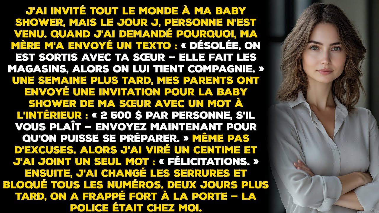 J'ai invité tout le monde à ma baby shower, mais le jour J, personne n'est venu. Quand j'ai demandé