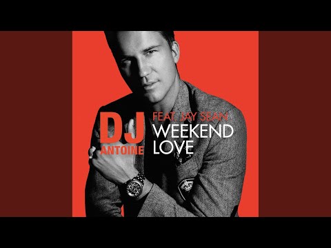 Weekend Love (DJ Antoine vs Mad Mark 2k16 Radio Edit)