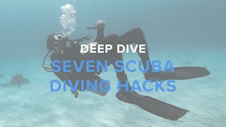 7 Scuba Diving Hacks | Deep Dive Wealth