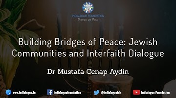 Building Bridges of Peace: Jewish Communities and Interfaith Dialogue | Dr Mustafa Cenap Aydin