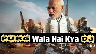Ye Pubg Wala Hai Kya || ( Viral Song ) Narendra Modi Dialogue Mix ||