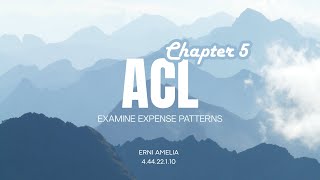 ACL CHAPTER 5 - Examine Expense Patterns