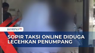 Driver Taksi Online Diduga Lecehkan Penumpang, Pelaku Putarkan Video Porno di Mobil!