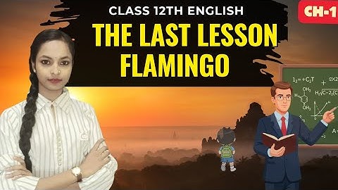 "The Last Lesson Class 12 | Full Explanation in Hindi |Board exam 2026 |one shot