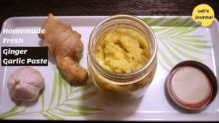 Homemade Fresh Ginger Garlic Paste | How to make Ginger Garlic Paste | Udi's Journal
