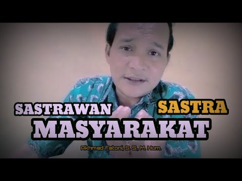 Sastrawan, Sastra, dan Masyarakat