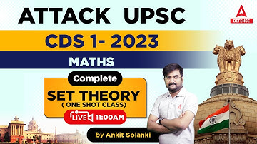 CDS Exam Preparation 2023 | CDS Maths Preparation  - Set Theory  ( Part -01 ) by Ankit Solanki Sir