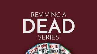 Reviving a Dead Series