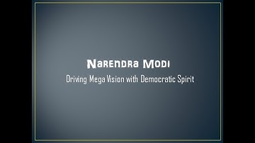 Narendra Modi - Driving Mega Vision with Democratic Spirit - Devsena Mishra