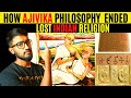 What happened to ajivikas philosophy   lost indian religion