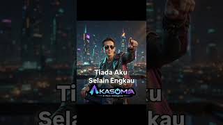 Tiada Aku Selain Engkau