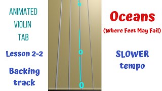  OCEANS  Lesson 2-2. SLOWER. ??????? ????? w/ SILENT Violin TAB . Start w/ L1. ????, ???, ????