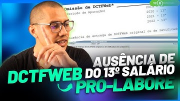 Ausência de DCTFWeb do 13 Salário - Folha de pró-labore no eSocial | ENTENDA