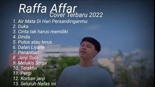 Raffa Affar - Cover Full Album Terbaru 2022
