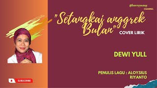Setangkai Anggrek Bulan Cover Lirik Dewi Yull